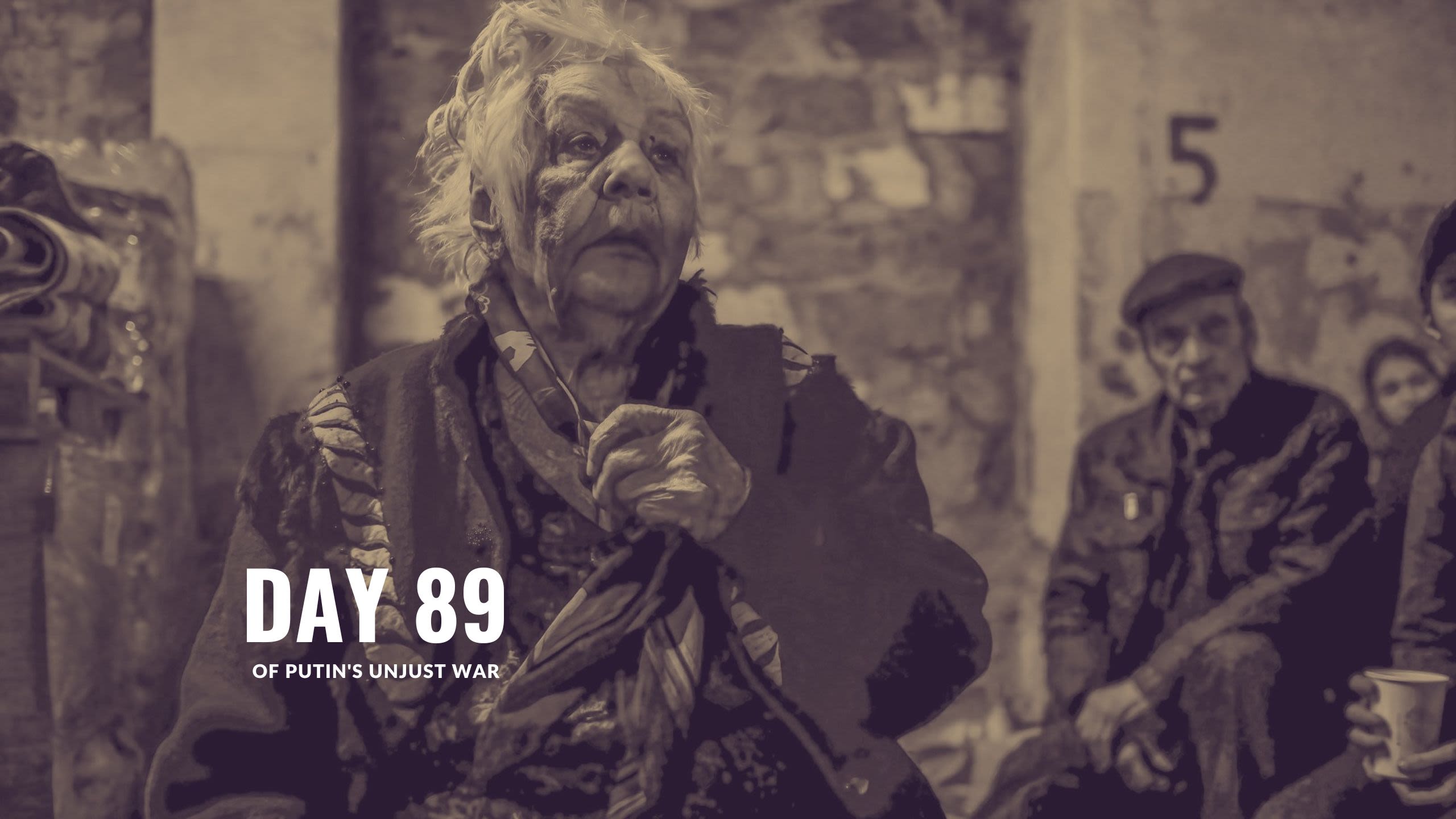 Day 89 of Putin’s Unjust War
