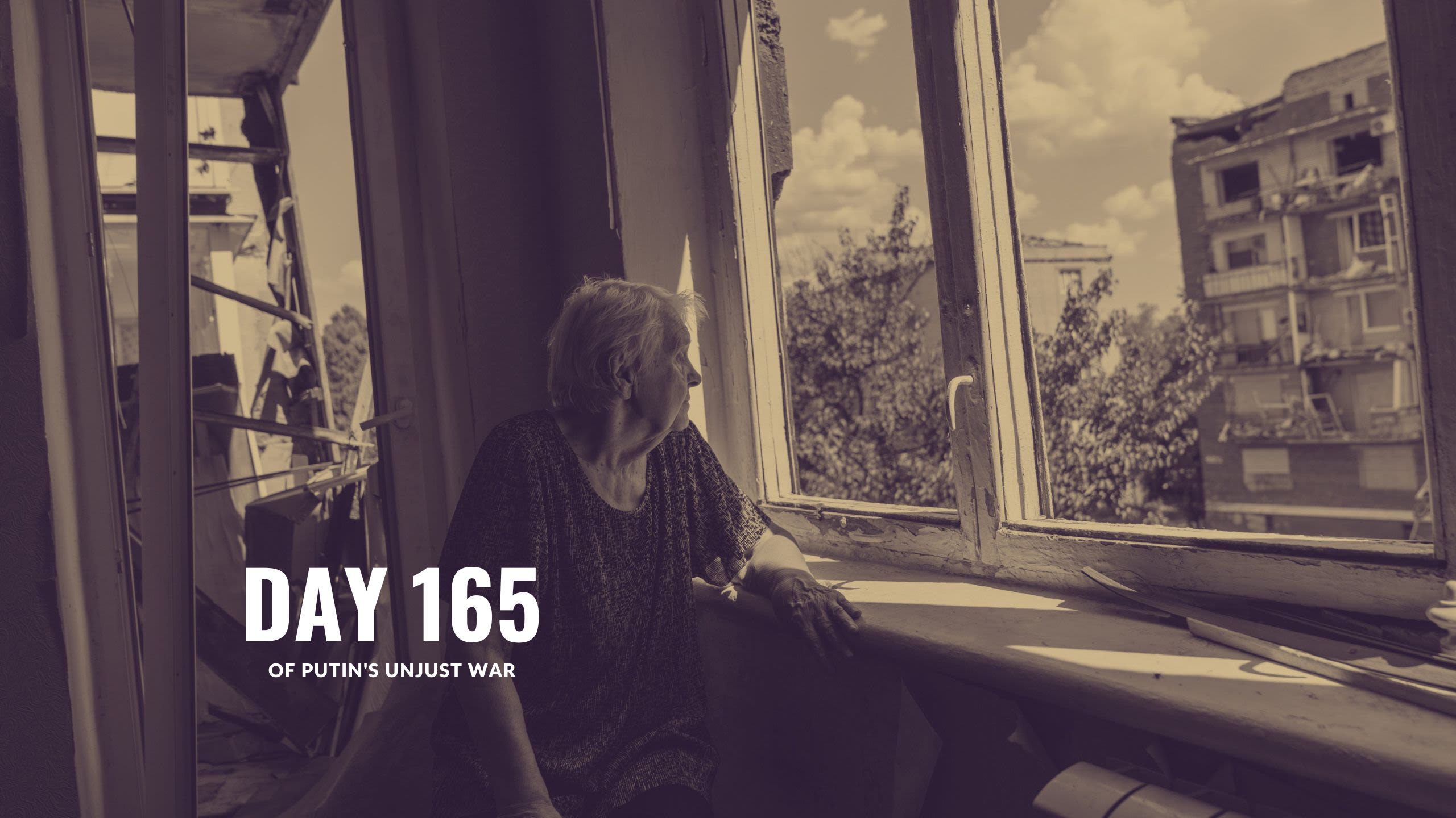 Day 165 of Putin’s Unjust War