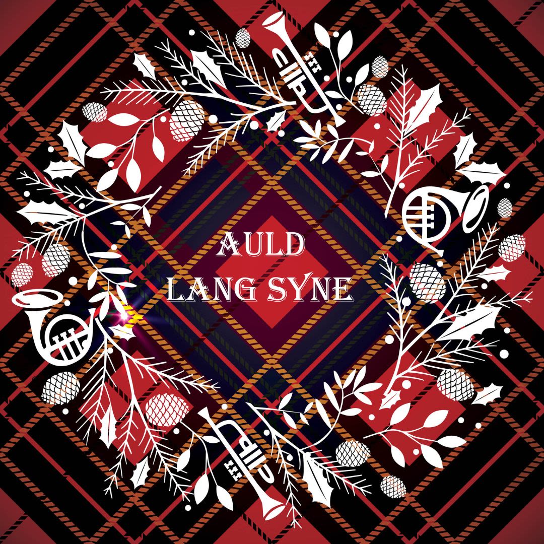 A decorative plaid background with holly leaves and musical instruments framing the text “Auld Lang Syne”